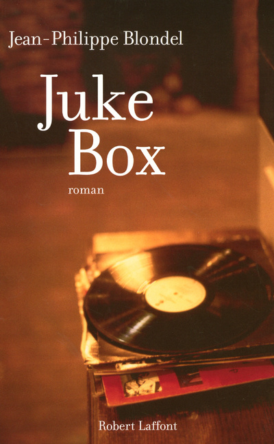 Kniha Juke-box Jean-Philippe Blondel