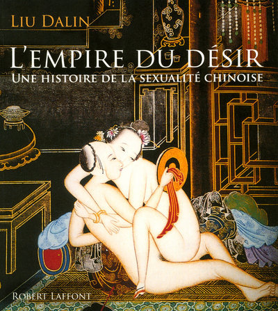 Carte L'empire du désir, une histoire de la sexualité chinoise Dalin Liu