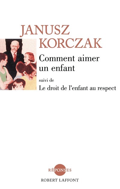 Könyv Comment aimer un enfant - NE Janusz Korczak