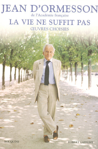 Книга La vie ne suffit pas Jean d' Ormesson