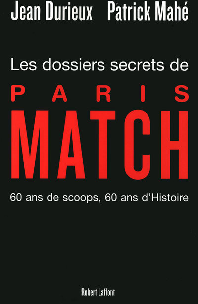 Книга Les dossiers secrets de Paris Match Patrick Mahé