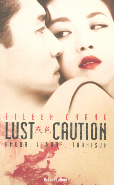 Kniha Lust, caution amour, luxure, trahison Eileen Chang