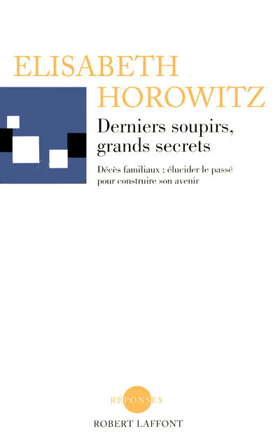 Könyv Derniers soupirs, grands secrets Élisabeth Horowitz