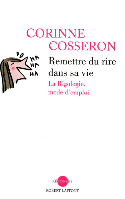 Kniha Remettre du rire dans sa vie - La Rigologie, mode d'emploi Corinne Cosseron