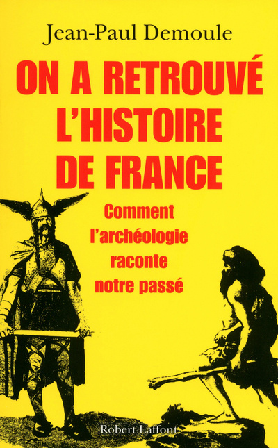 Carte On a retrouvé l'histoire de France Jean-Paul Demoule