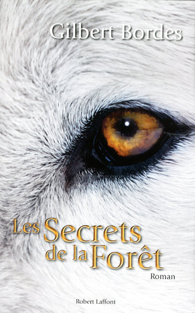 Knjiga Les secrets de la forêt Gilbert Bordes