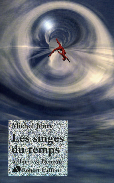 Knjiga Les singes du temps - NE Michel Jeury