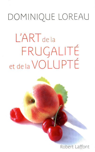 Könyv L'art de la frugalité et de la volupté Dominique Loreau