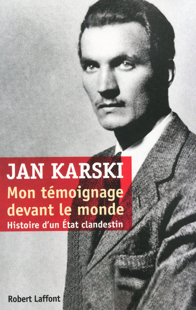 Книга Mon témoignage devant le monde histoire d'un état clandestin Jan Karski