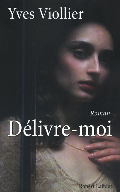 Kniha Délivre-moi Yves Viollier