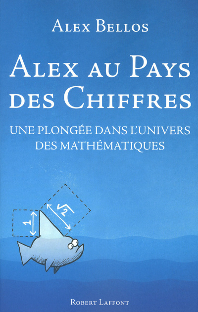 Kniha Alex au pays des chiffres une plongée dans l'univers des mathématiques Alex Bellos