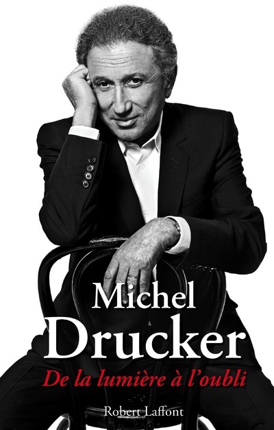 Книга De la lumière à l'oubli Michel Drucker