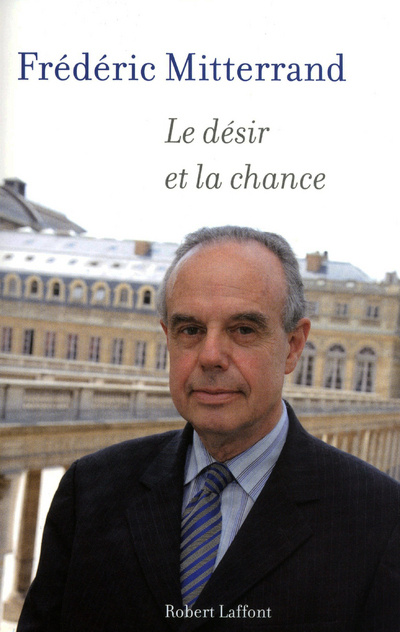 Kniha Le désir et la chance Frédéric Mitterrand