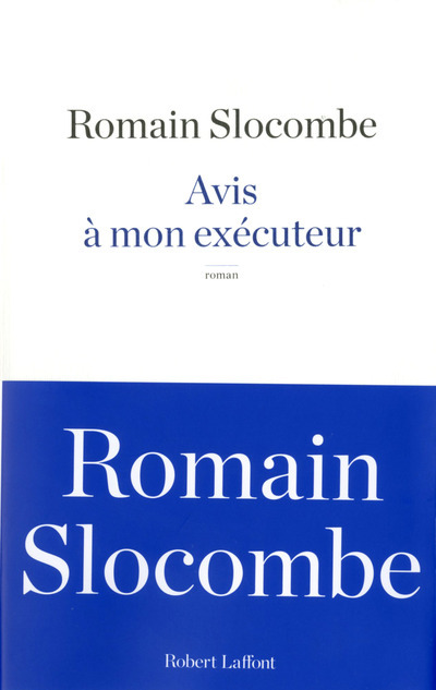 Livre Avis à mon exécuteur Romain Slocombe