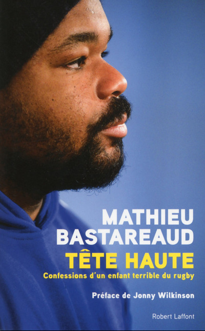 Kniha Tête haute - Confessions d'un enfant terrible du rugby Mathieu Bastareaud