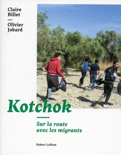 Kniha Kotchok - Sur la route des migrants Olivier Jobard