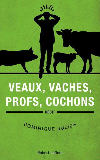 Knjiga Veaux, vaches, profs, cochons Dominique Julien