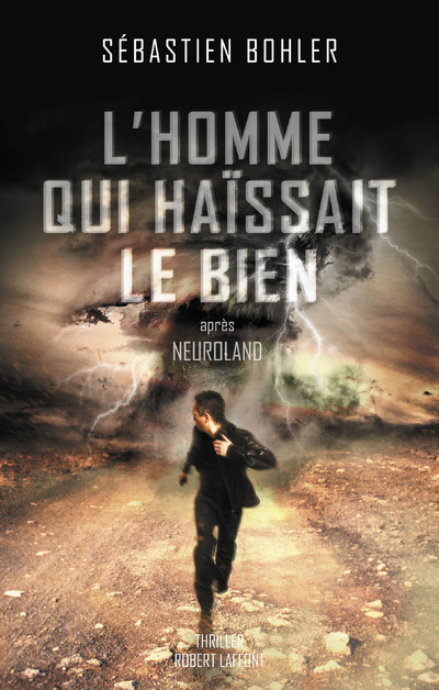 Книга L'homme qui haïssait le Bien Sébastien Bohler