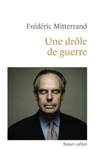 Kniha Une drôle de guerre Frédéric Mitterrand