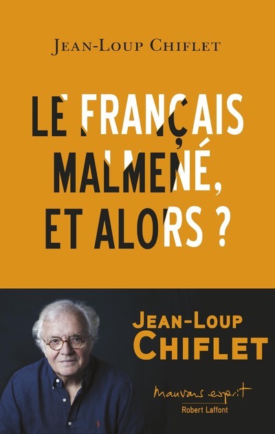 Libro Le français malmené, et alors ? Jean-Loup Chiflet