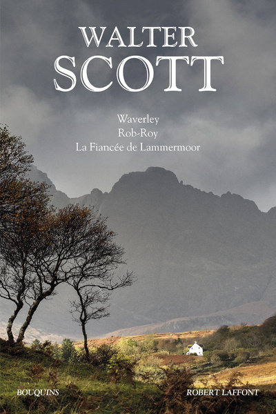 Carte Walter Scott : Waverley - Rob-Roy - La Fiancée de Lammermoor Walter Scott