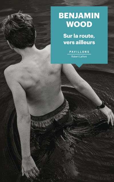 Knjiga Sur la route vers ailleurs Benjamin Wood