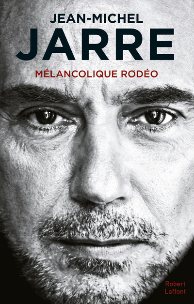 Könyv Mélancolique Rodéo Jean-Michel Jarre