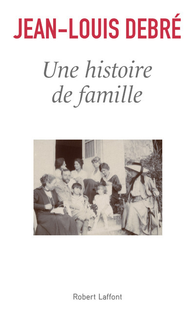Kniha Une histoire de famille Jean-Louis Debré