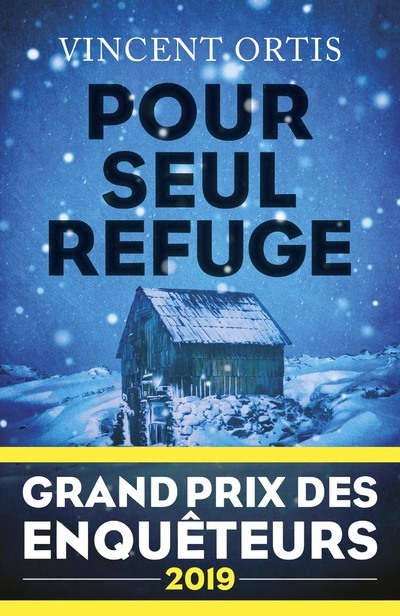 Carte Pour seul refuge - Grand Prix des Enquêteurs 2019 Vincent Ortis
