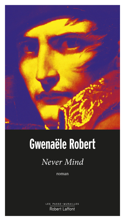 Knjiga Never Mind Gwenaële Robert