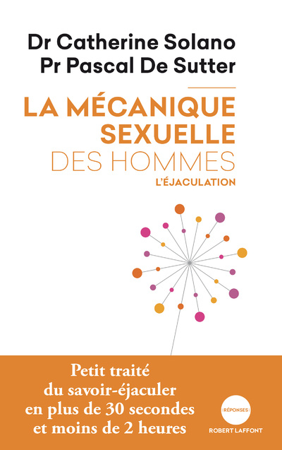 Könyv La mécanique sexuelle des hommes - tome 1 L'éjaculation NE 2019 Catherine Solano
