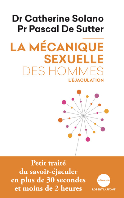 Książka La mécanique sexuelle des hommes - tome 1 L'éjaculation NE 2019 Catherine Solano