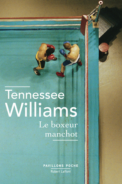 Carte Le boxeur manchot - Pavillons poche - Nouvelle édition 2020 Tennessee Williams
