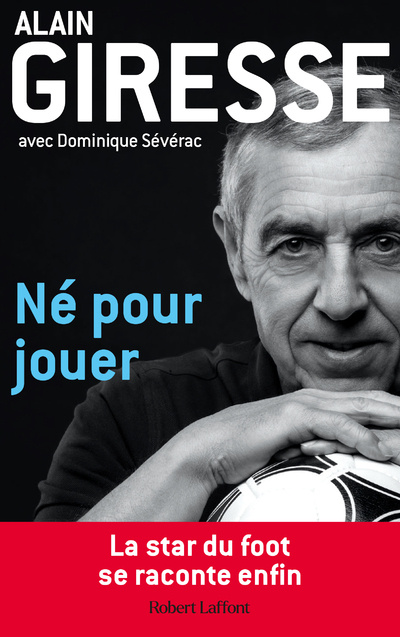 Knjiga Né pour jouer Alain Giresse