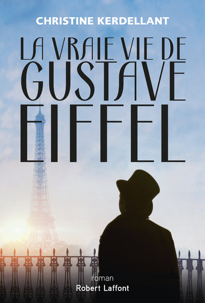 Carte La Vraie vie de Gustave Eiffel Christine Kerdellant