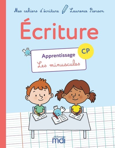 Carte MDI Cahier d'écriture CP - Apprentissage les minuscules 2018 Laurence Pierson