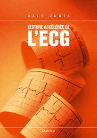 Livre LECTURE ACCELEREE DE L'ECG, 6E ED. DUBIN D