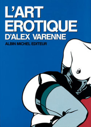 Kniha Art érotique d'Alex Varenne Alex Varenne