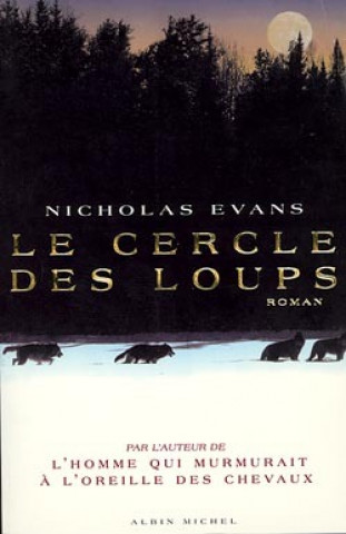 Kniha Le Cercle des loups Nicholas Evans