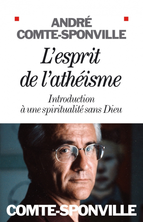 Kniha L'Esprit de l'athéisme André Comte-Sponville