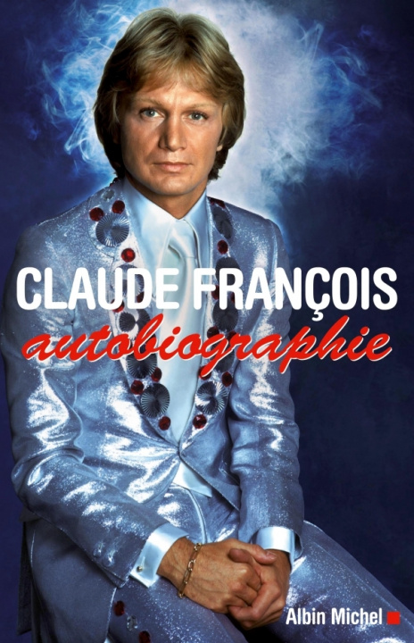 Kniha Claude Francois, autobiographie Fabien Lec?uvre