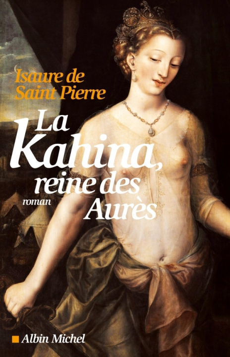 Könyv La Kahina, reine des Aurès Isaure de Saint Pierre