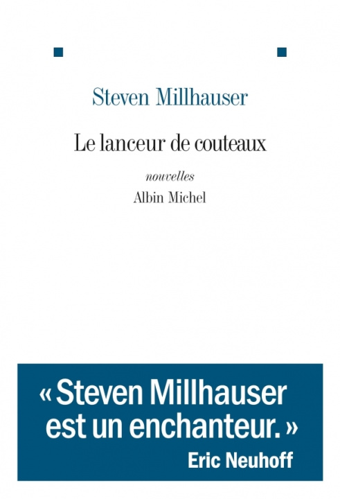 Knjiga Le Lanceur de couteaux Steven Millhauser