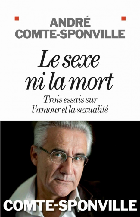 Kniha Le Sexe ni la mort André Comte-Sponville