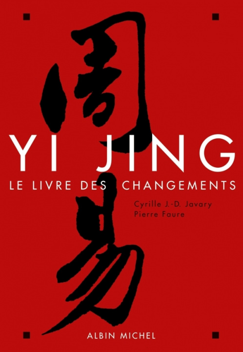 Kniha Yi Jing Cyrille J.-D. Javary