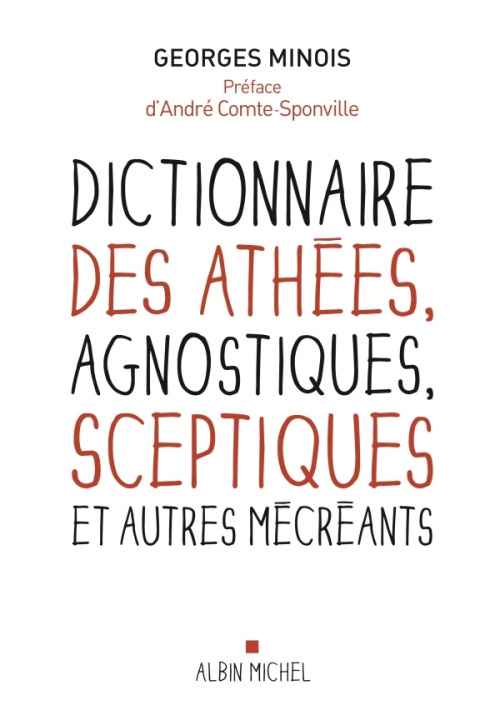Carte Dictionnaire des athées, agnostiques, sceptiques et autres mécréants Georges Minois