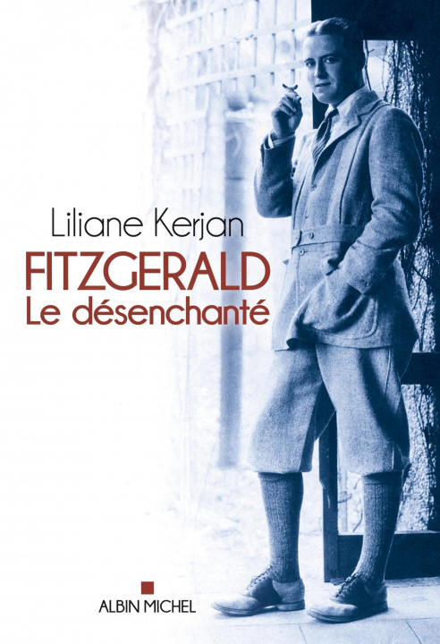 Knjiga Fitzgerald le desenchante Liliane Kerjan
