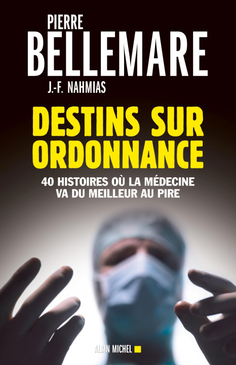Книга Destins sur ordonnance Pierre Bellemare