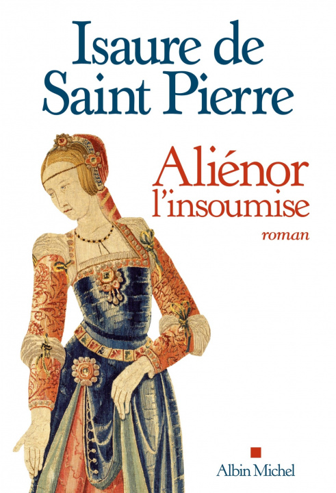 Kniha Aliénor, l'insoumise Isaure de Saint Pierre