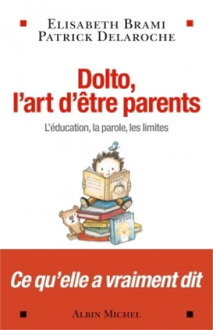 Knjiga Dolto, l'art d'être parents Elisabeth Brami